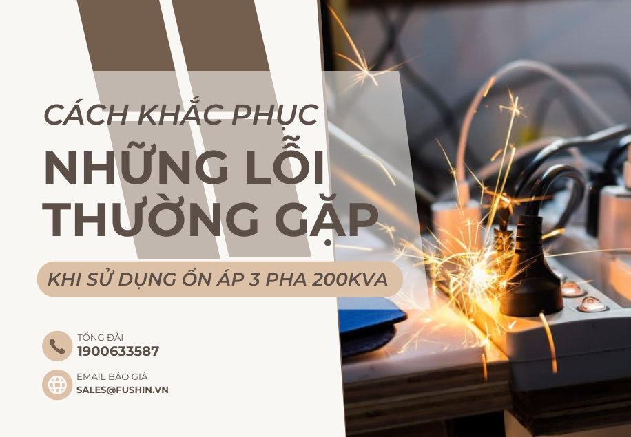 Những lỗi thường gặp khi sử dụng ổn áp 3 pha 100KVA | Cách khắc phục (Phần 1)
