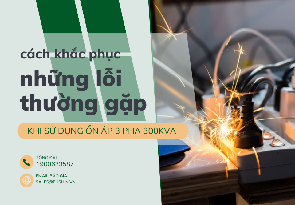 Lỗi ổn áp 3 pha 200kva fushin thường gặp và cách khắc phục