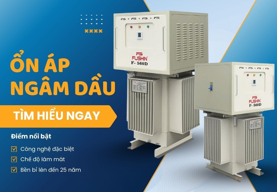 ổn áp ngâm dầu fushin đỉnh cao công nghệ vượt trội kỹ thuật