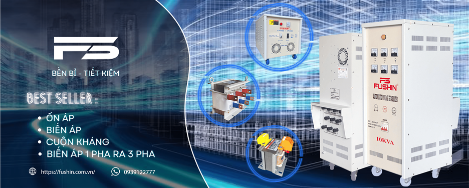Banner ổn áp , biến áp , cuộn kháng , 1 pha ra 3 pha FUSHIN