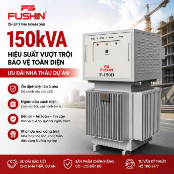 Giá Ổn Áp 3 Pha Ngâm dầu 150kVA Fushin | Ưu Đãi Nhà Thầu Dự Án