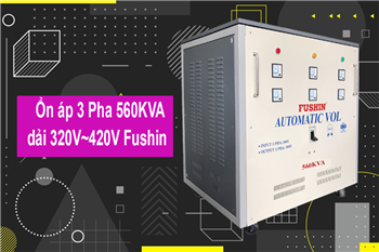 nhung-dac-tinh-uu-viet-cua-on-ap-3-pha-560kva-dai-320v-420v