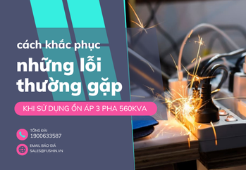 nhung-loi-thuong-gap-khi-su-dung-on-ap-3-pha-560kva-cach-khac-phuc