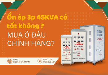 on-ap-3-pha-45kva-fushin-co-tot-khong-mua-o-dau-chinh-hang-gia-re