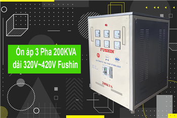 su-can-thiet-cua-on-ap-3-pha-200kva-dai-320v-420v-fushin